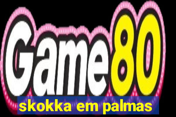 skokka em palmas